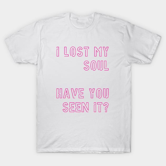 I lost my soul T-Shirt by Rotko